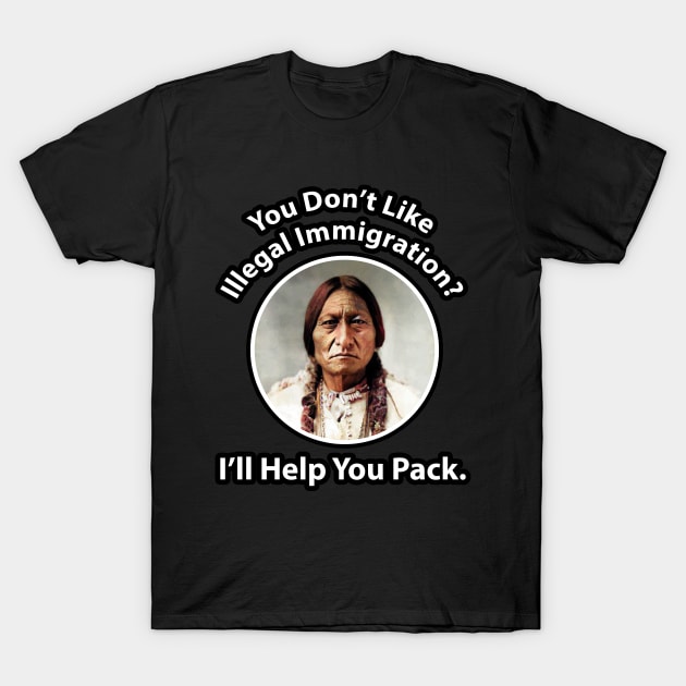 🛶 You Don't Like Illegal Immigration? I'll Help You Pack T-Shirt by Pixoplanet